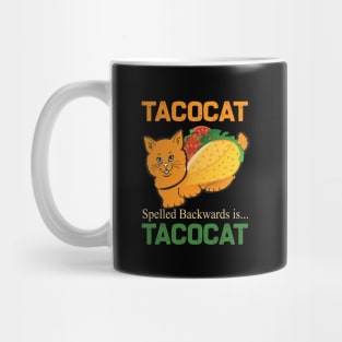 tacocat spelled backwards is tacocat Mug